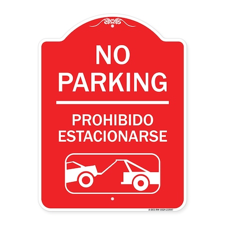 Signmission No Parking Prohibido Estacionarse W/ Car Tow Graphic, Red & White Alum, 18" x 24", RW-1824-23597 A-DES-RW-1824-23597
